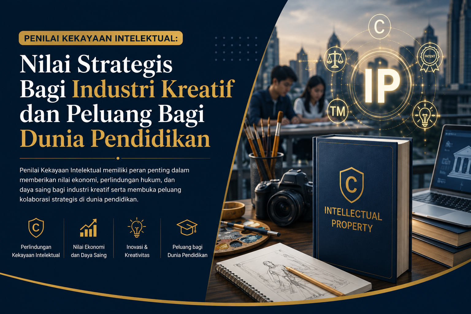 Penilai Kekayaan Intelektual: Nilai Strategis Bagi Industri Kreatif dan Peluang Bagi Dunia Pendidikan